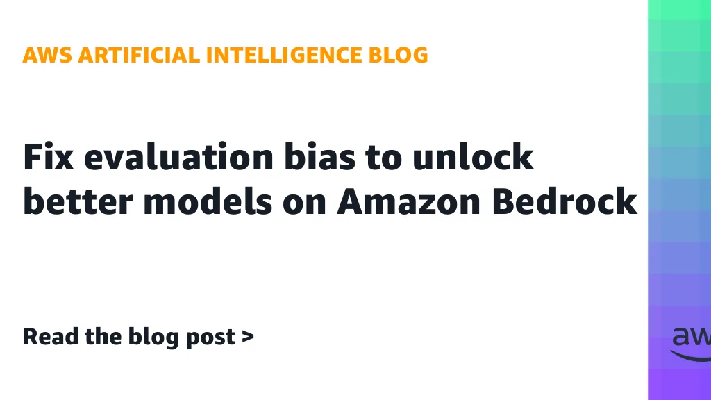 Amazon Bedrock 评估偏差与提示优化案例配图