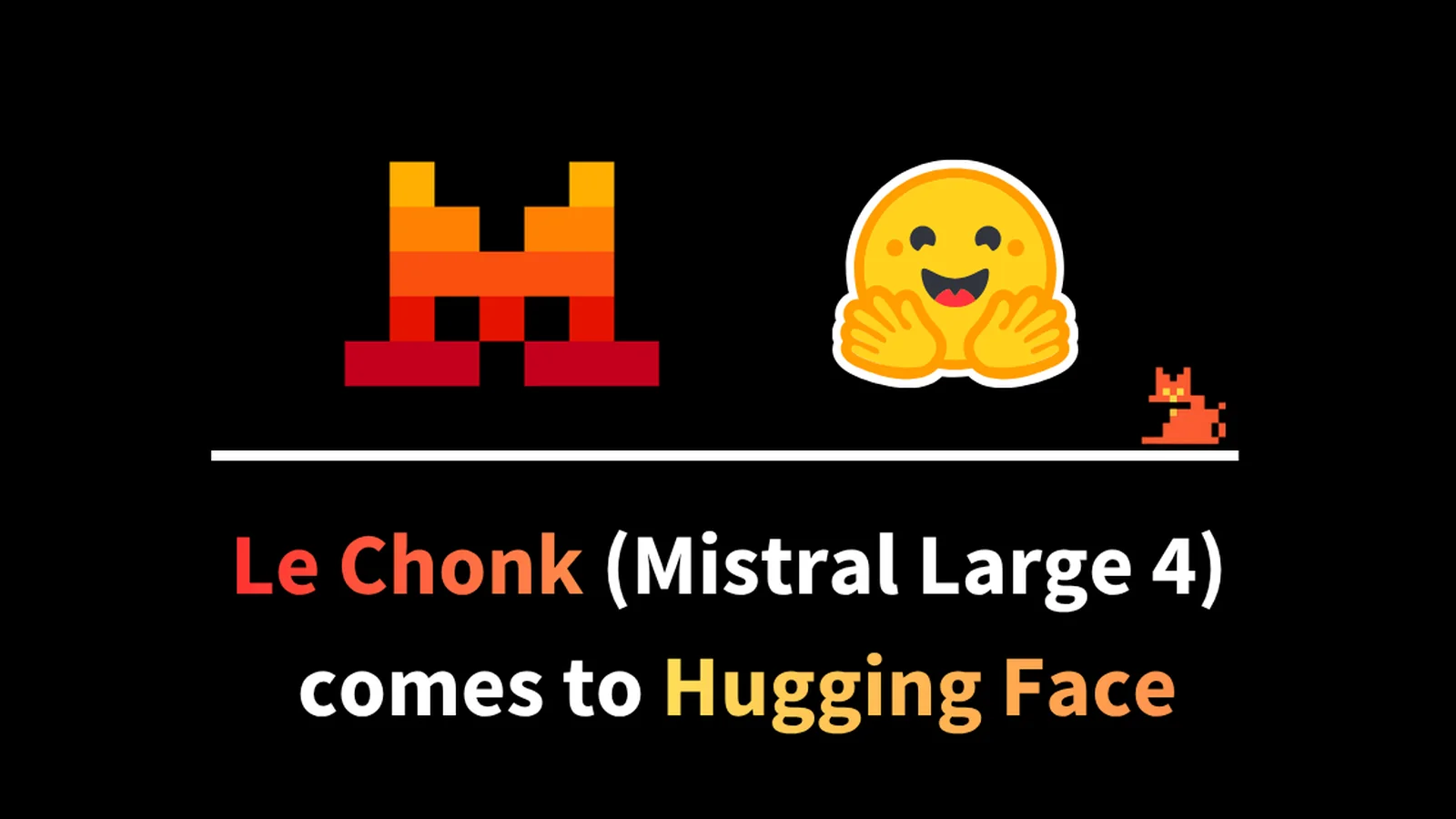 Hugging Face 博文为 Mistral Large 4(Le Chonk)配的缩略图