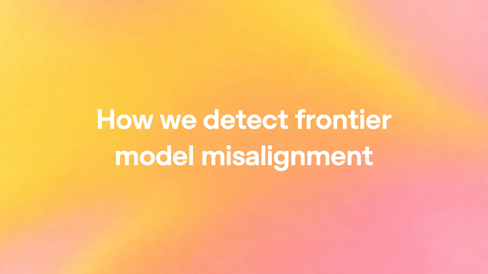 OpenAI 文章页上的标题图，文字是如何检测前沿模型失准